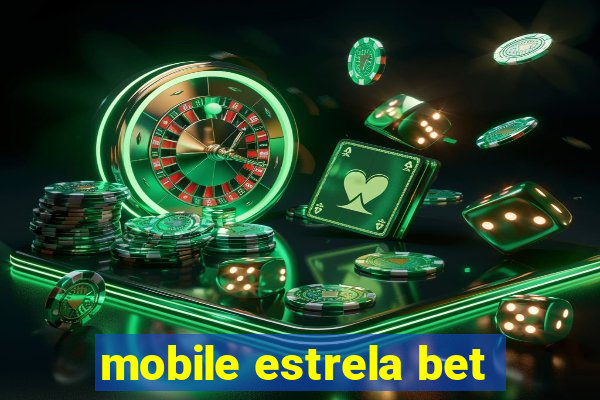 mobile estrela bet