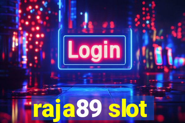 raja89 slot