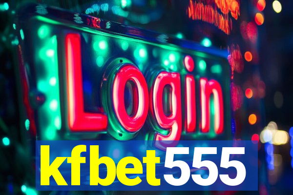 kfbet555