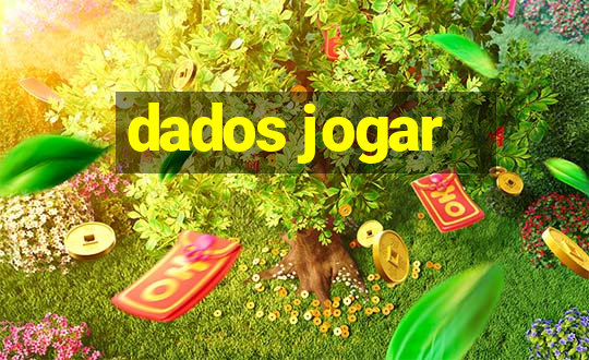 dados jogar