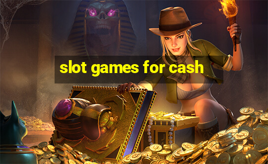 slot games for cash