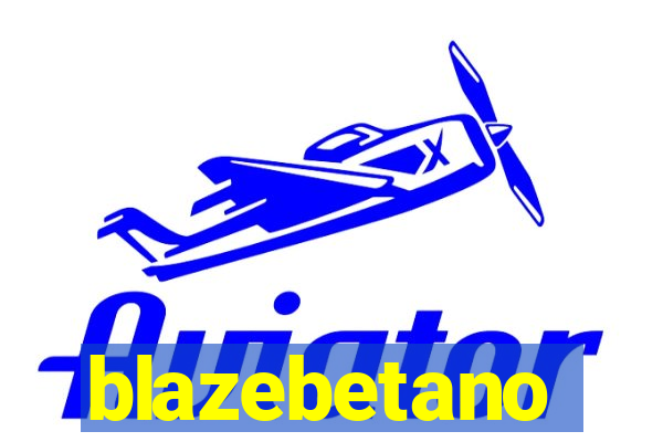 blazebetano