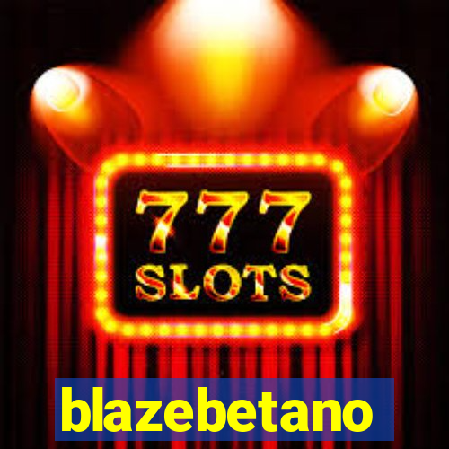 blazebetano