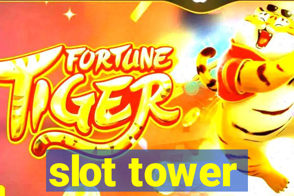 slot tower