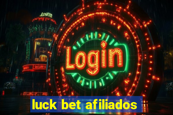 luck bet afiliados