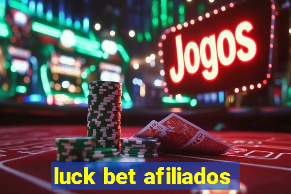 luck bet afiliados