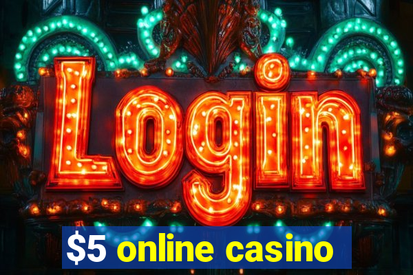 $5 online casino