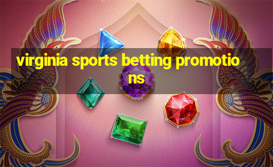 virginia sports betting promotions