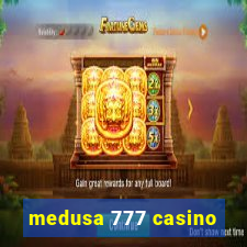 medusa 777 casino