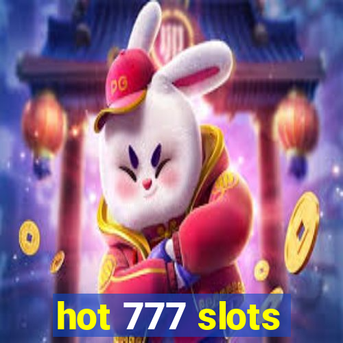 hot 777 slots