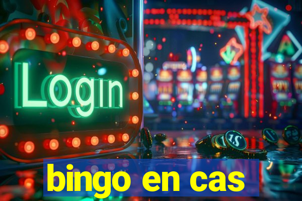 bingo en cas