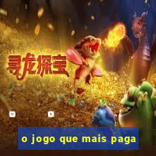 o jogo que mais paga