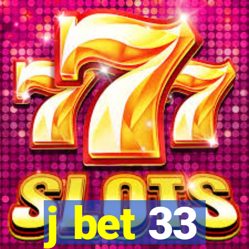 j bet 33