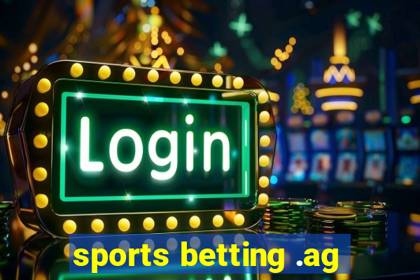 sports betting .ag