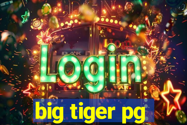 big tiger pg