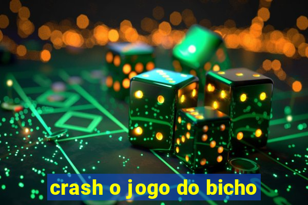 crash o jogo do bicho