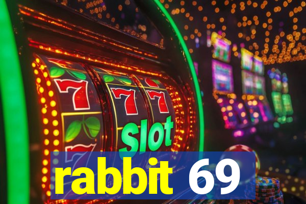 rabbit 69