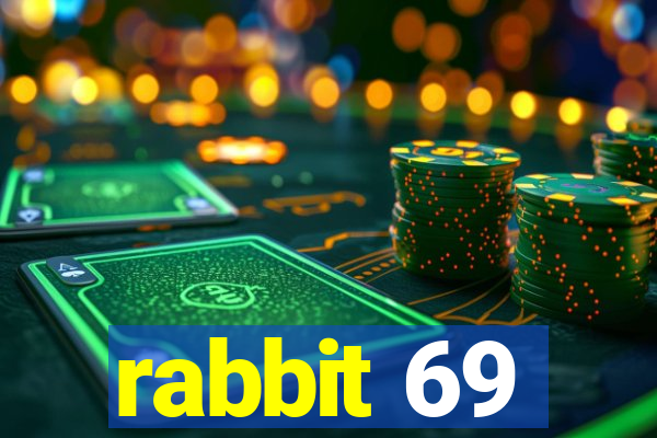 rabbit 69