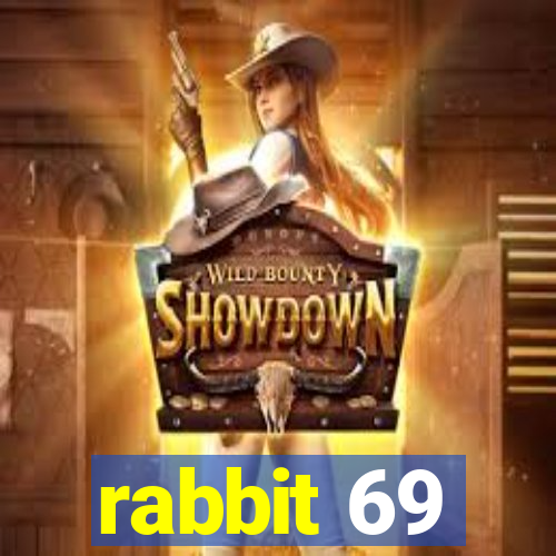 rabbit 69