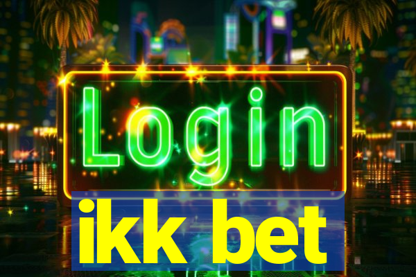 ikk bet