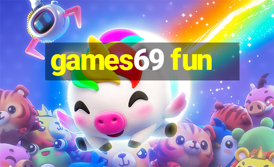 games69 fun