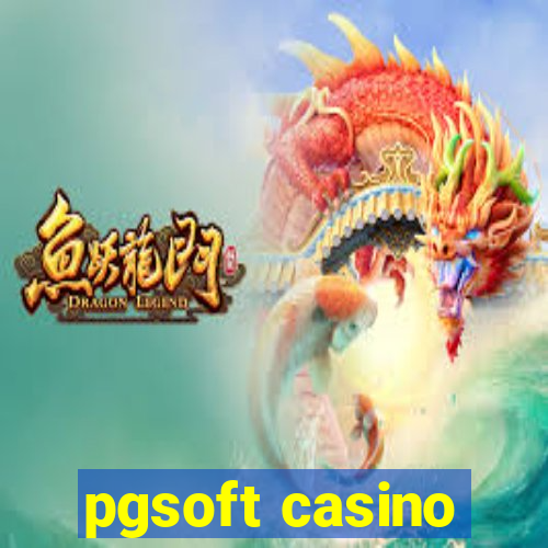 pgsoft casino