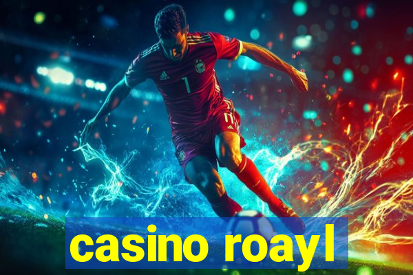 casino roayl