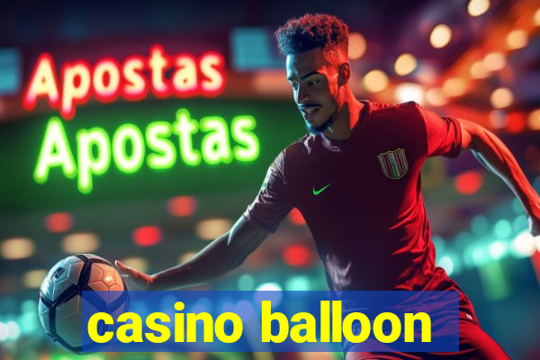 casino balloon