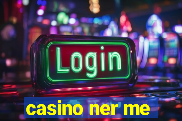 casino ner me