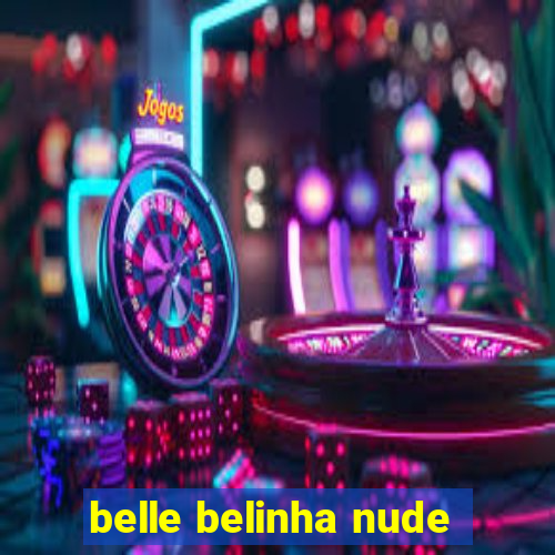 belle belinha nude