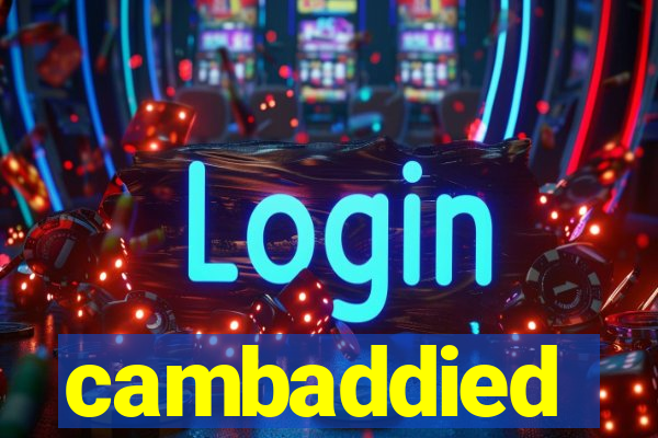 cambaddied