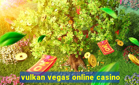 vulkan vegas online casino