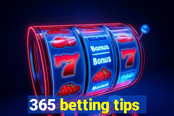 365 betting tips