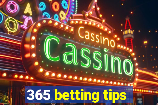 365 betting tips