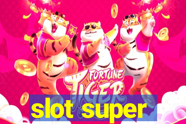 slot super