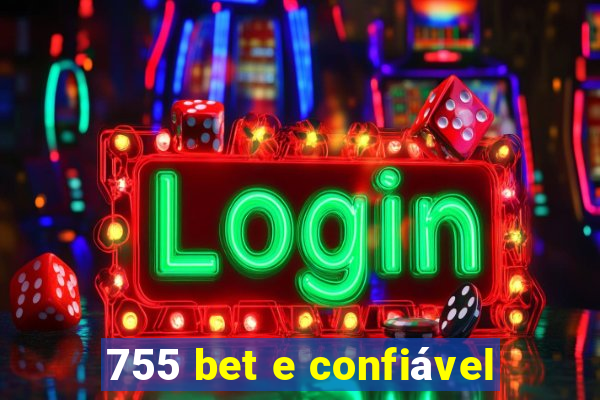 755 bet e confiável