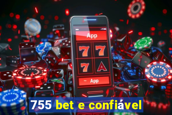 755 bet e confiável