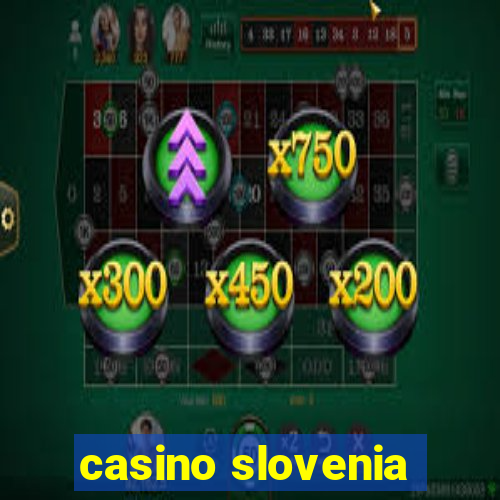 casino slovenia