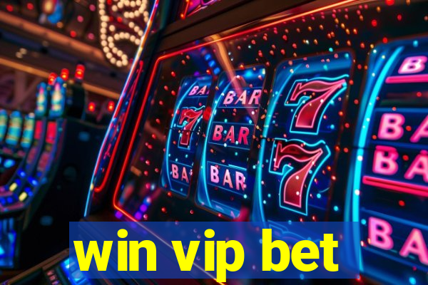 win vip bet