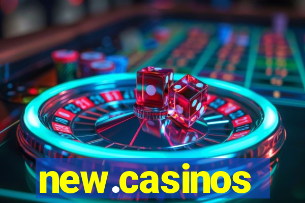 new.casinos