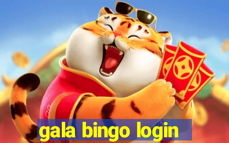 gala bingo login