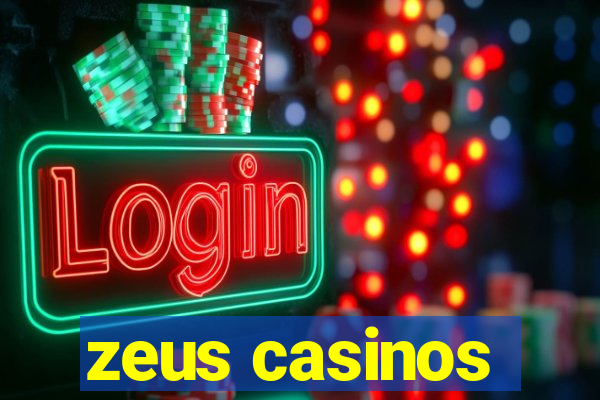 zeus casinos