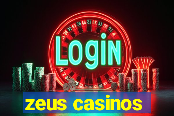 zeus casinos