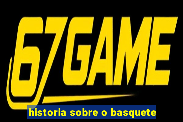 historia sobre o basquete