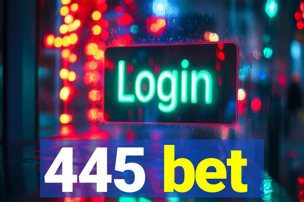 445 bet