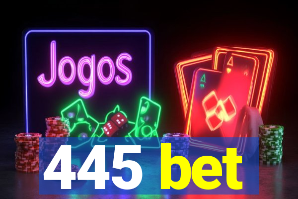 445 bet