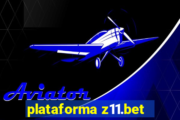 plataforma z11.bet