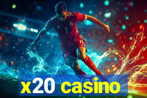 x20 casino