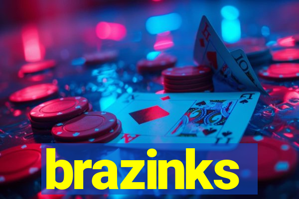 brazinks