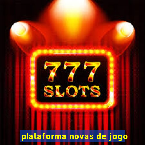 plataforma novas de jogo